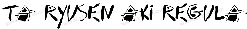 TA ryusen_aki Regula字体转换